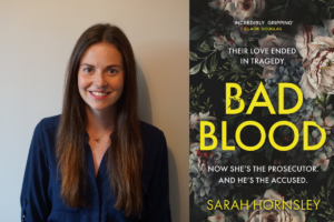 Photo of Sarah Hornsley alongside image of book cover of Bad Blood